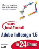 Sams Teach Yourself Adobe(R) InDesign(R) 1.5 in 24 Hours cover