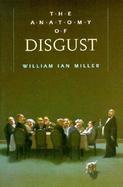 The Anatomy of Disgust cover