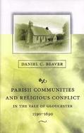 Parish Communities and Religious Conflict in the Vale of Gloucester, 1590-1690 cover