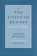 The Unity of Reason Essays on Kant's Philosophy cover