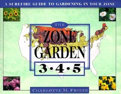 A Surefire Guide to Gardening in Zones 3,4,5 cover