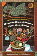 Black-Eyed Peas for the Soul Tales to Strengthen the African-American Spirit and Encourage the Heart cover