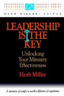Leadership Is the Key Unlocking Your Effectiveness in Ministry cover