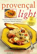 Provencal Light Traditional Recipes from Provence for Today's Healthy Lifeststyles cover