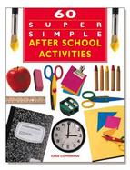 60 Super Simple After School Activities cover