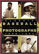 Classic Baseball Photographs: 1869-1947 cover
