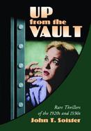 Up from the Vault Rare Thrillers of the 1920's and 1930's cover