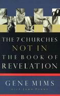 The Seven Churches Not in the Book of Revelation cover
