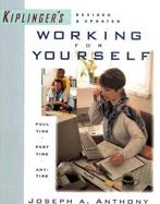 Kiplinger's Working for Yourself: Full Time, Part Time, Anytime cover