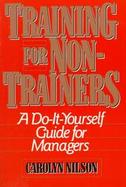 Training for Non-Trainers A Do-It-Yourself Guide for Managers cover