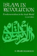 Islam in Revolution Fundamentalism in the Arab World cover