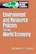 Environment and Resource Policies for the World Economy cover