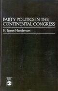 Party Politics in the Continental Congress cover