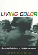 Living Color Race and Television in the United States cover