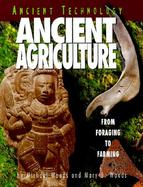 Ancient Agriculture From Foraging to Farming cover