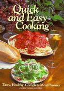 Quick and Easy Cooking Tasty, Healthy Complete Meal Planner cover