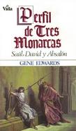 Perfil de Tres Monarcas: Saul, David y Absalon cover