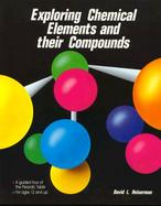Exploring Chemical Elements and Their Compounds cover