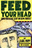 Feed Your Head Some Excellent Stuff on Being Yourself cover
