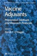 Vaccine Adjuvants Preparation Methods and Research Protocols cover