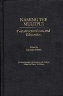 Naming the Multiple Poststructuralism and Education cover
