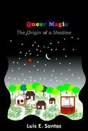 Queer Magic The Origin Of A Shadow cover