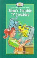 Ellen's Terrible TV Troubles cover