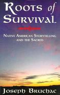 Roots of Survival Native American Storytelling and the Sacred cover