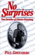 No Surprises: Two Decades of Clinton-Watching cover