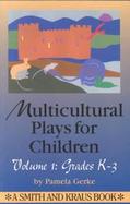 Multicultural Plays for Children Grades K-3 (volume1) cover