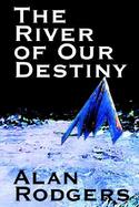 The River of Our Destiny cover