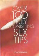 Over 100 Truly Astonishing Sex Tips cover