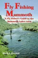 Fly Fishing Mammoth A Fly Fisher's Guide to the Mammoth Lakes Area cover