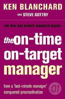 The On-time, On-target Manager (One Minute Manager) cover