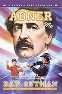 Abner & Me A Baseball Card Adventure cover