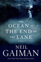 The Ocean at the End of the Lane : A Novel cover
