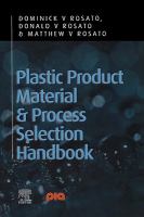 Plastic Product Material and Process Selection Handbook cover