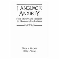 Language Anxiety From Theory & Research to Classroom Implications cover