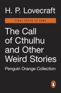 The Call of Cthulhu and Other Weird Stories : (Penguin Orange Collection) cover