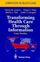Transforming Health Care Through Information cover