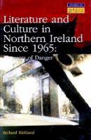 Literature and Culture in Northern Ireland Since 1965 Moments of Danger cover