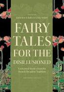 Fairy Tales for the Disillusioned : Enchanted Stories from the French Decadent Tradition cover