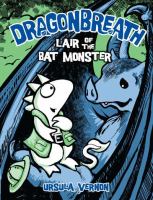 Dragonbreath: Lair of the Bat Monster : Lair of the Bat Monster cover