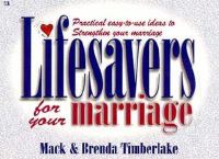 Lifesavers for Your Marriage Practical Easy-To-Use Ideas to Strengthen Your Marriage cover