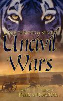 Bonds of Blood and Spirit : Uncivil Wars cover