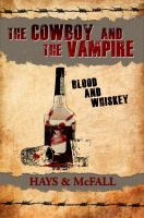 The Cowboy and the Vampire : Blood and Whiskey cover