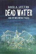 Dead Water and Other Weird Tales cover