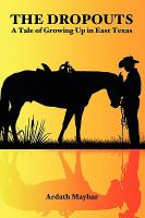 The Dropouts: A Tale of Growing Up in East Texas cover