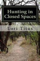 Hunting in Closed Spaces : The Marradith Ryder Series cover