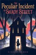 The Peculiar Incident on Shady Street cover